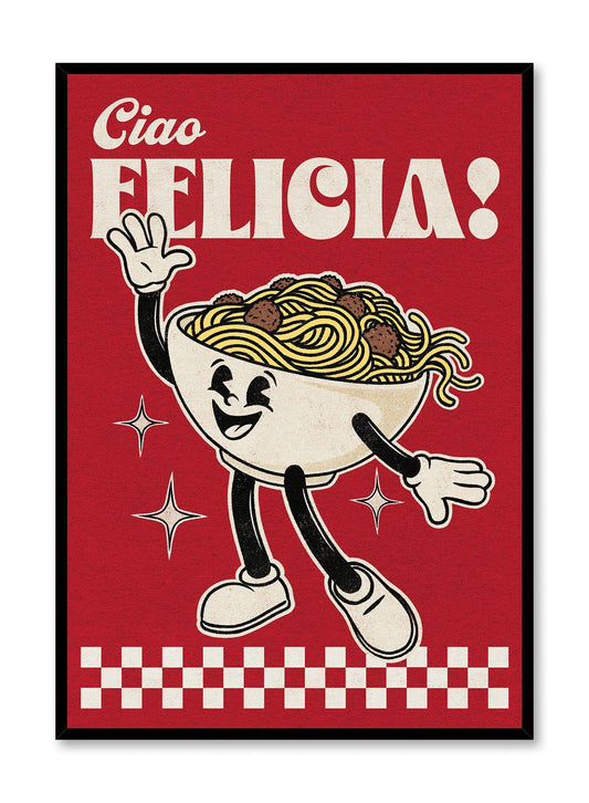Ciao, Felicia!, Poster